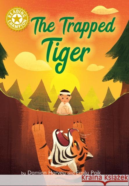 Reading Champion: The Trapped Tiger: Independent Reading Gold 9 Harvey, Damian 9781445184296 Hachette Children's Group - książka