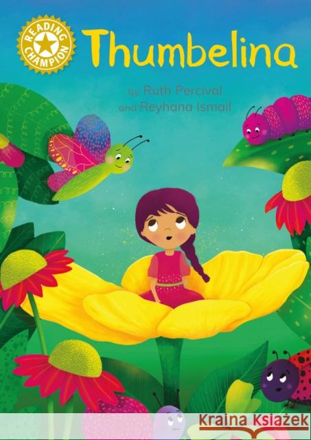 Reading Champion: Thumbelina: Independent Reading Gold 9 Ruth Percival 9781445187303 Hachette Children's Group - książka