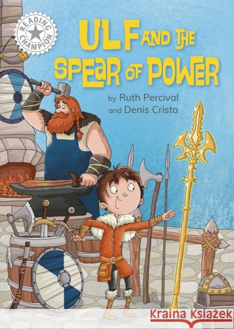 Reading Champion: Ulf and the Spear of Power: Independent Reading White 10 Ruth Percival 9781445189161 Hachette Children's Group - książka