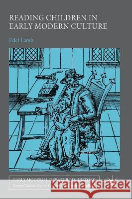 Reading Children in Early Modern Culture Edel Lamb 9783319703589 Palgrave MacMillan - książka