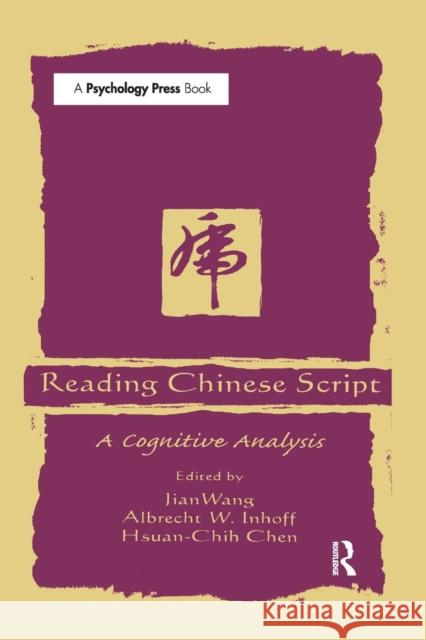 Reading Chinese Script: A Cognitive Analysis Jian Wang Hsuan-Chih Chen Ralph Radach 9781138002708 Taylor and Francis - książka