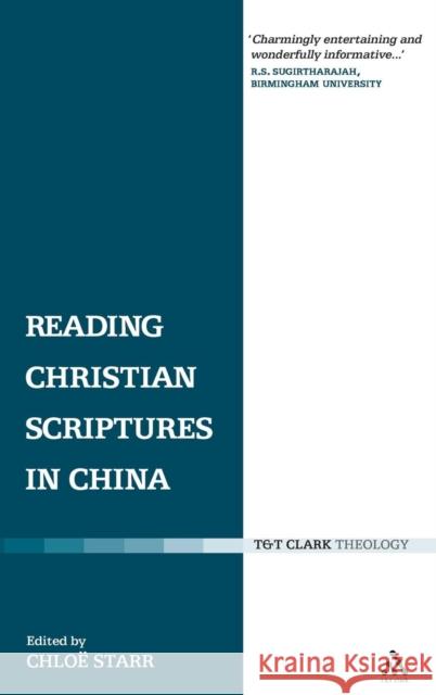 Reading Christian Scriptures in China Chloe Starr 9780567032928 T & T Clark International - książka