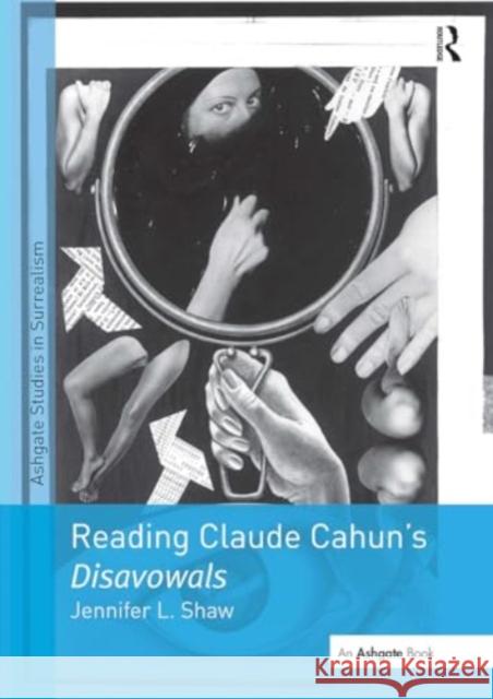 Reading Claude Cahun's Disavowals Jenniferl Shaw 9781032925431 Routledge - książka