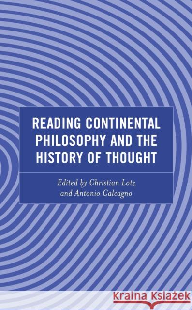 Reading Continental Philosophy and the History of Thought  9781666932997 Lexington Books - książka
