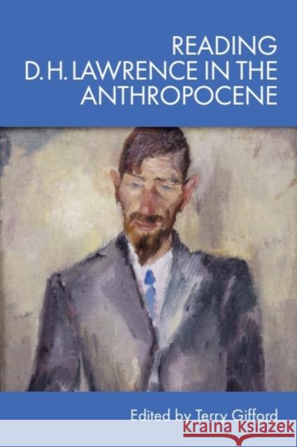Reading D. H. Lawrence in the Anthropocene Terry Gifford 9781399535939 Edinburgh University Press - książka