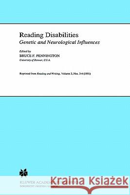 Reading Disabilities: Genetic and Neurological Influences Pennington, B. 9780792316060 Springer - książka