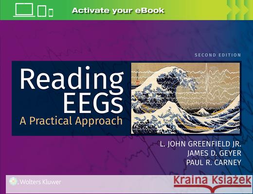 Reading Eegs: A Practical Approach L. John Greenfield Paul R. Carney James D. Geyer 9781975121198 LWW - książka