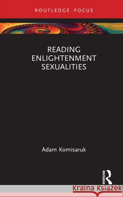 Reading Enlightenment Sexualities Adam Komisaruk 9781032874340 Routledge - książka