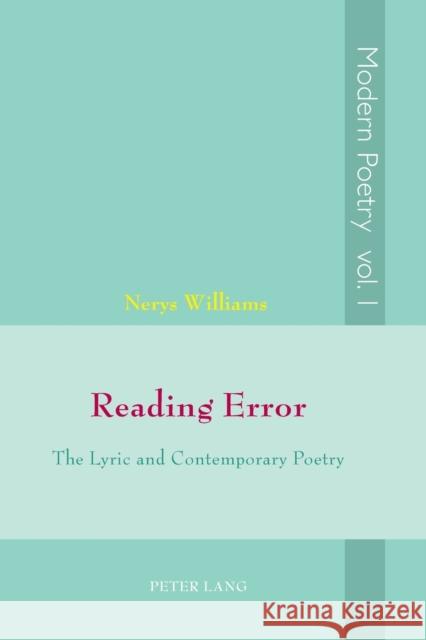 Reading Error; The Lyric and Contemporary Poetry Williams, Nerys 9783039110254 Verlag Peter Lang - książka