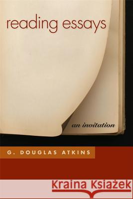Reading Essays : An Invitation G. Douglas Atkins 9780820328263 University of Georgia Press - książka