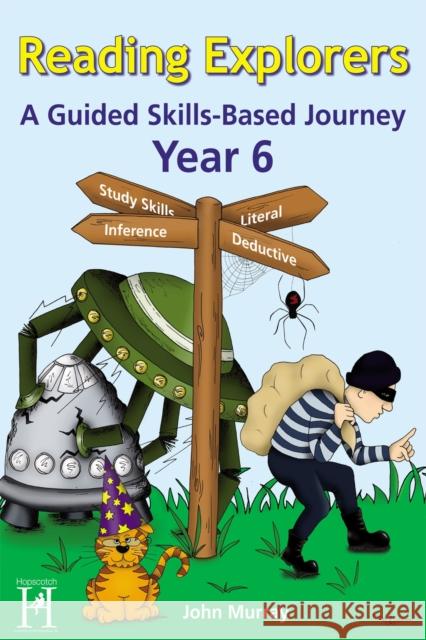 Reading Explorers Year 6: A Guided Skills-Based Journey John Murray 9781905390618 Hopscotch - książka