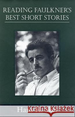 Reading Faulkner's Best Short Stories Hans Skei 9781570032868 University of South Carolina Press - książka