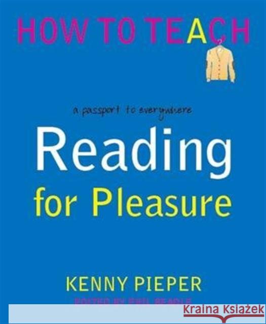 Reading for Pleasure: A passport to everywhere Kenny Pieper 9781781352670 Independent Thinking Press - książka