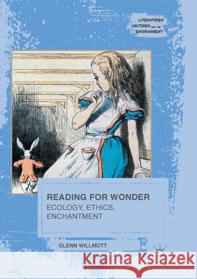 Reading for Wonder: Ecology, Ethics, Enchantment Willmott, Glenn 9783319888804 Palgrave MacMillan - książka