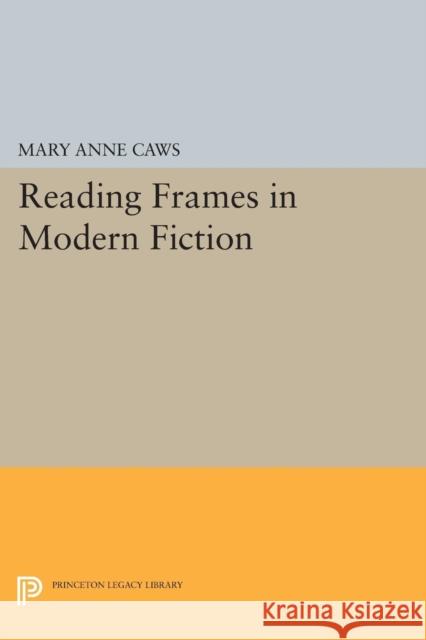 Reading Frames in Modern Fiction Caws,  9780691611709 John Wiley & Sons - książka