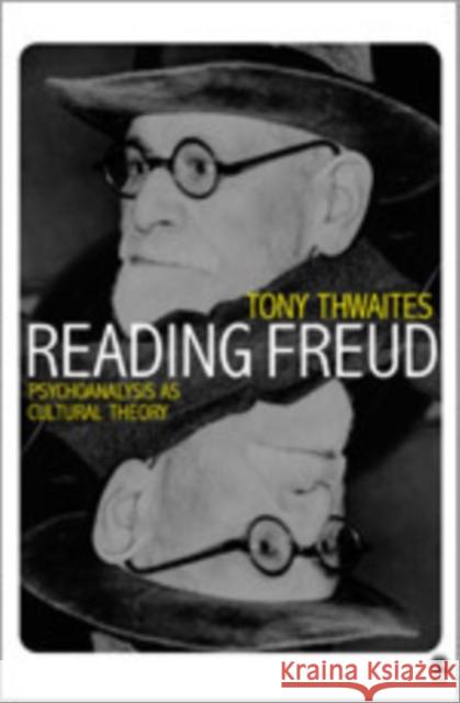 Reading Freud: Psychoanalysis as Cultural Theory Thwaites, Tony 9780761952367 Sage Publications - książka