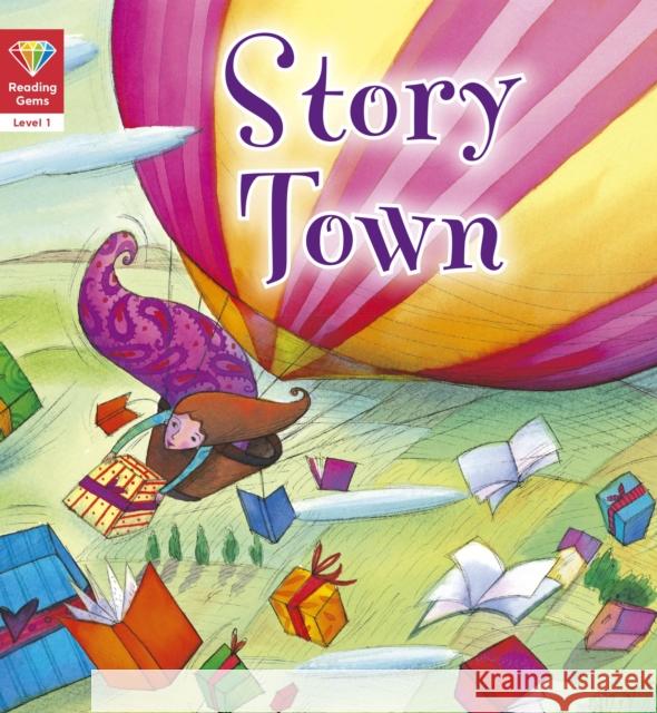 Reading Gems: Story Town (Level 1) QED Publishing 9781786036001 Quarto Publishing PLC - książka