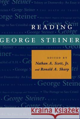 Reading George Steiner Nathan A., Jr. Scott Ronald A. Sharp 9780801848889 Johns Hopkins University Press - książka