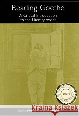 Reading Goethe: A Critical Introduction to the Literary Work Swales, Martin 9781571133588 Camden House (NY) - książka