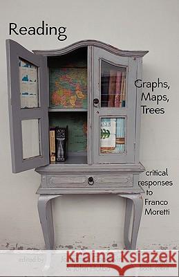 Reading Graphs, Maps, and Trees: Responses to Franco Moretti Goodwin, Jonathan 9781602352056 Parlor Press - książka