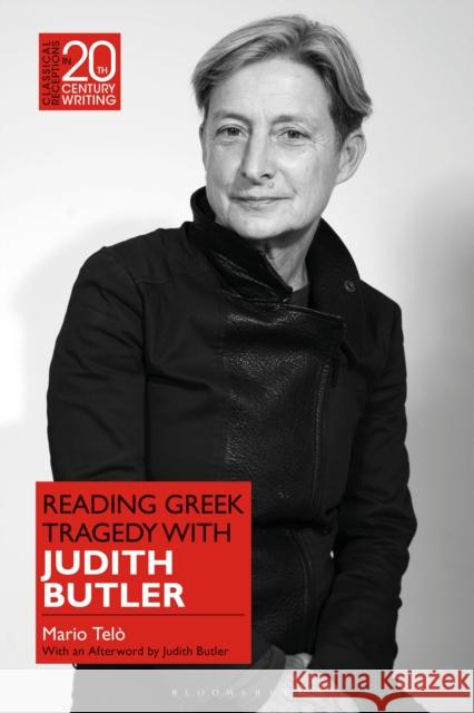 Reading Greek Tragedy with Judith Butler Professor Mario (University of California, Berkeley, USA) Telo 9781350323421 Bloomsbury Academic - książka
