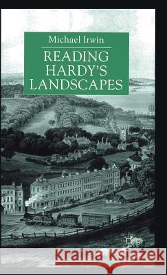 Reading Hardy's Landscapes Michael (Professor Of English, University Of Kent) Irwin 9780333741917 PALGRAVE MACMILLAN - książka