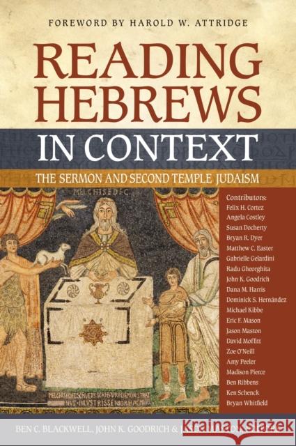 Reading Hebrews in Context: The Sermon and Second Temple Judaism Ben C. Blackwell John K. Goodrich Jason Maston 9780310116011 Zondervan Academic - książka