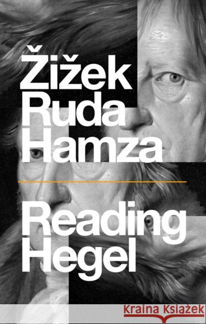 Reading Hegel Slavoj Zizek Frank Ruda Agon Hamza 9781509545896 Polity Press - książka