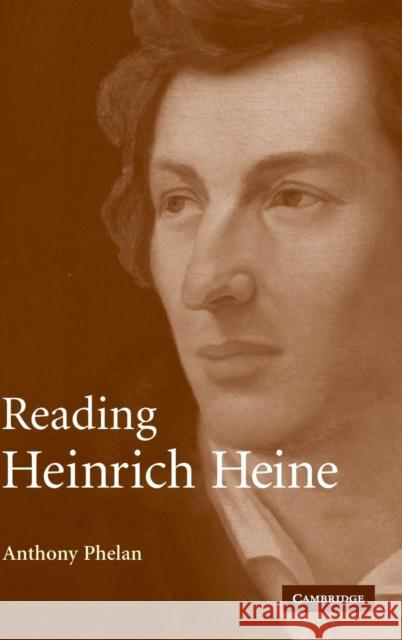 Reading Heinrich Heine Anthony Phelan (University of Oxford) 9780521863995 Cambridge University Press - książka