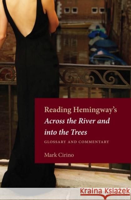 Reading Hemingway's Across the River and Into the Trees: Glossary and Commentary Mark Cirino 9781606352397 Kent State - książka