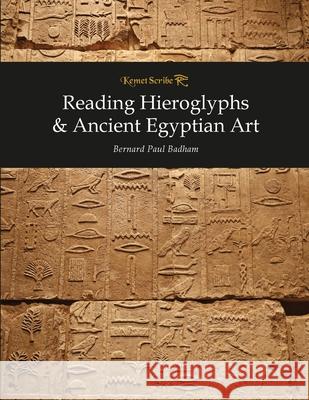 Reading Hieroglyphs & Ancient Egyptian Art Bernard Badham 9781912418022 Ark Company - książka