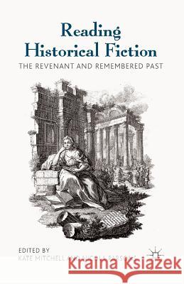 Reading Historical Fiction: The Revenant and Remembered Past Mitchell, Kate 9781349344536 Palgrave Macmillan - książka