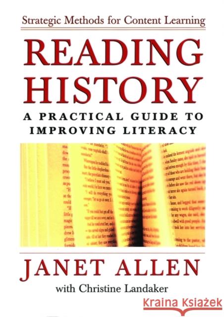 Reading History: A Practical Guide to Improving Literacy Janet Allen Christine Landaker 9780195165951 Oxford University Press, USA - książka