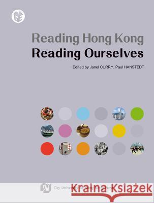 Reading Hong Kong, Reading Ourselves Janel Curry Paul Hanstedt 9789629372354 City University of Hong Kong Press - książka