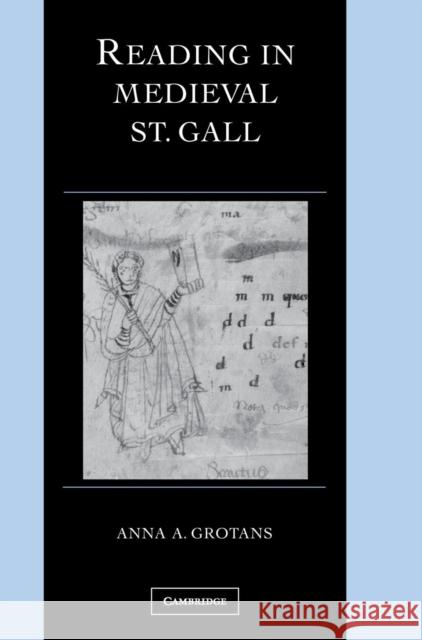 Reading in Medieval St. Gall Anna A. Grotans 9780521803441 Cambridge University Press - książka