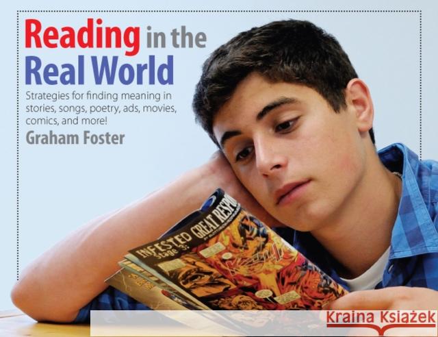 Reading in the Real World : Seven Strategies for Reading All Kinds of Texts Graham Foster 9781551382715 Pembroke Publishers - książka