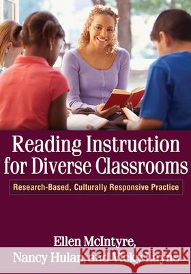 Reading Instruction for Diverse Classrooms: Research-Based, Culturally Responsive Practice McIntyre, Ellen 9781609180539 Guilford Publications - książka