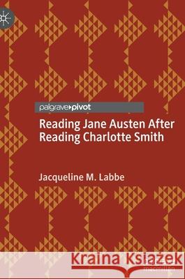 Reading Jane Austen After Reading Charlotte Smith Labbe, Jacqueline M. 9783030388287 Palgrave MacMillan - książka