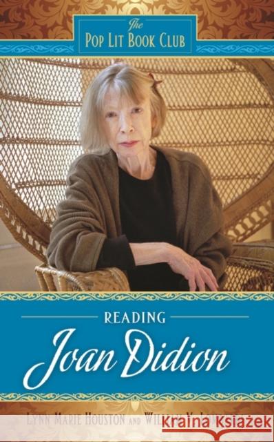 Reading Joan Didion William Lombardi Lynn Marie Houston 9780313364037 Heinemann Educational Books - książka