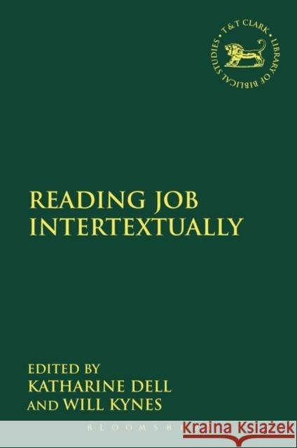 Reading Job Intertextually Katharine J. Dell Will Kynes Andrew Mein 9780567687067 T&T Clark - książka