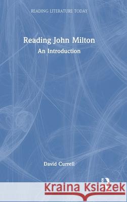 Reading John Milton: An Introduction David Currell 9781032211602 Routledge - książka