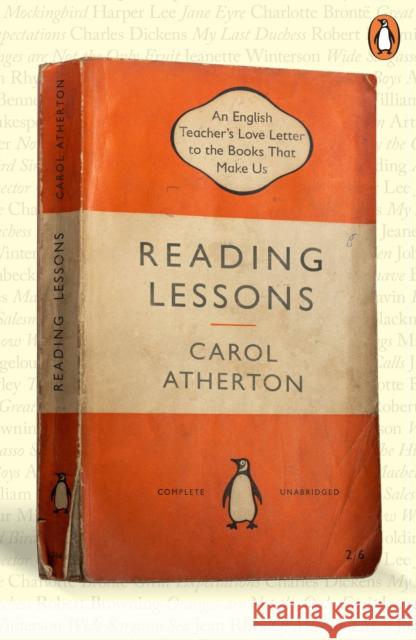 Reading Lessons: An English Teacher’s Love Letter to the Books that Shape Us Carol Atherton 9780241629505 Penguin Books Ltd - książka