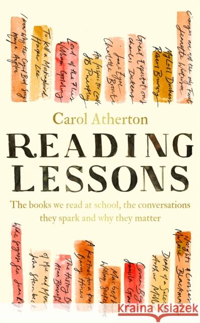 Reading Lessons: The books we read at school, the conversations they spark and why they matter Carol Atherton 9780241629482 Penguin Books Ltd - książka