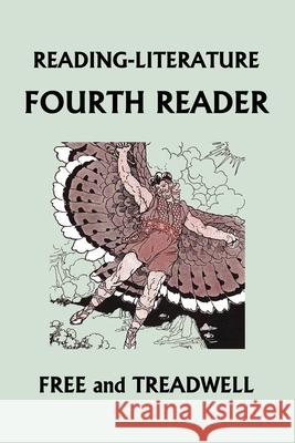 READING-LITERATURE Fourth Reader (Color Edition) (Yesterday's Classics) Harriette Taylor Treadwell Margaret Free Frederick Richardson 9781599154145 Yesterday's Classics - książka