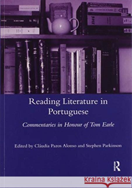 Reading Literature in Portuguese: Commentaries in Honour of Tom Earle Alonso, Claudia Pazos 9780367601454 Routledge - książka