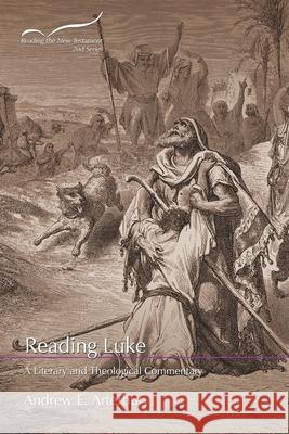 Reading Luke: A Literary and Theological Commentary Todd Still Andrew E. Arterbury 9781641731164 Smyth & Helwys Publishing, Incorporated - książka