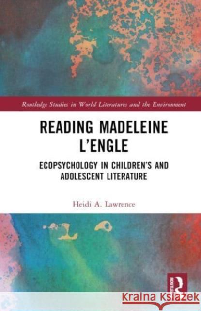 Reading Madeleine L'Engle Heidi A. Lawrence 9781032486994 Taylor & Francis Ltd - książka