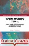 Reading Madeleine L'Engle Heidi A. Lawrence 9781032486994 Taylor & Francis Ltd