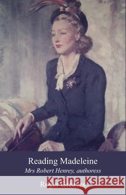 Reading Madeleine: Mrs Robert Henrey, authoress Roger Greaves 9782846560245 Les Editions d'En Face - książka