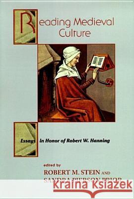 Reading Medieval Culture: Essays in Honor of Robert W Hanning Stein, Robert M. 9780268041113 University of Notre Dame Press - książka